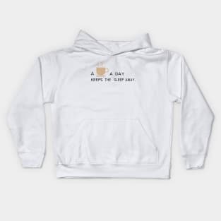 Some coffee a day keeps the sleep away Kids Hoodie